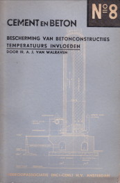 Bescherming van betonconstructies. Temperatuursinvloeden. Cement en Beton No. 8