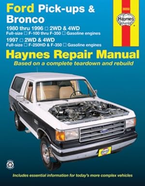 Seller image for Haynes Ford Pick-ups & Bronco : 1980 thru 1996 2WD & 4WD Full-Size F-100 Thru F-350 Gasoline Engines; 1997 2WD & 4WD Full-Size F-250HD & F-350 Gasoline Engines Repair Manual for sale by GreatBookPricesUK