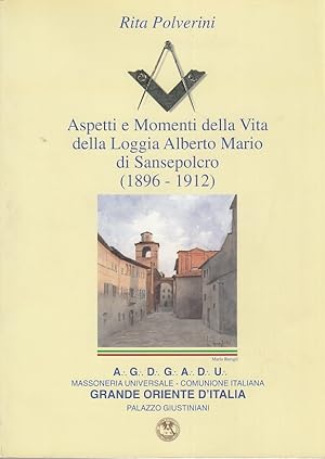 Seller image for Aspetti e Momenti della Vita della Loggia Alberto Mario di Sansepolcro (1896-1912) for sale by Arca dei libri di Lorenzo Casi