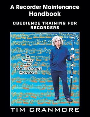 Image du vendeur pour A Recorder Maintenance Handbook: Obedience Training for Recorders mis en vente par GreatBookPrices