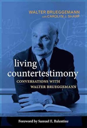 Image du vendeur pour Living Countertestimony : Conversations With Walter Brueggemann mis en vente par GreatBookPrices