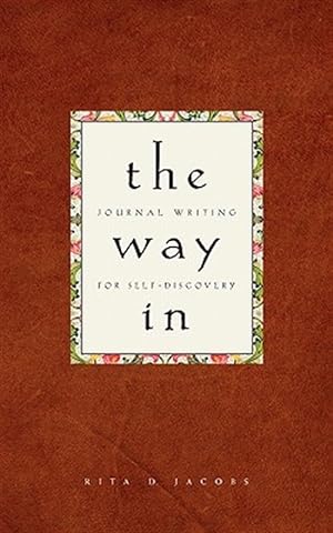 Seller image for The Way In: Journal Writing for Self-Discovery for sale by GreatBookPrices