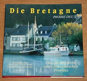 Seller image for Die Bretagne: Das savoir-vivre einer franzsischen Provinz. [Fotos: Guy Bouchet. Aus dem Amerikanischen von Bettina Gruber.], for sale by Antiquariat Gallenberger