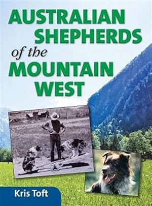 Seller image for Australian Shepherds of the Mountain West for sale by GreatBookPricesUK