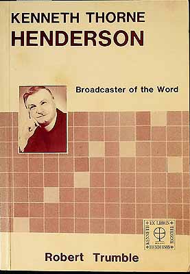 Seller image for Kenneth Thorne Henderson Broadcaster of the Word for sale by Kennys Bookstore