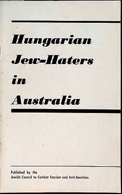 Image du vendeur pour Hungarian Jew-Haters in Australia mis en vente par Kennys Bookshop and Art Galleries Ltd.