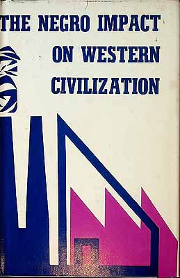 Seller image for The Negro Impact on Western Civilisation for sale by Kennys Bookstore