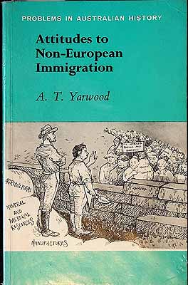 Imagen del vendedor de Attitudes to Non-European Immigration problems in Australian History a la venta por Kennys Bookstore