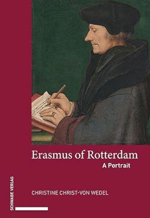 Bild des Verkufers fr Erasmus of Rotterdam : A Portrait zum Verkauf von AHA-BUCH GmbH