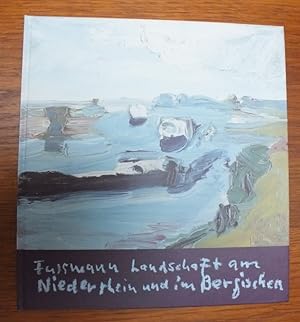 Bild des Verkäufers für Landschaft am Niederrhein und im Bergischen. zum Verkauf von Antiquariat Sasserath