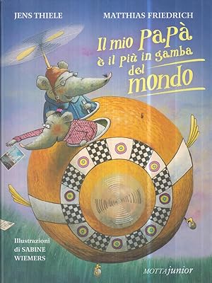 Image du vendeur pour Il mio papa' e' il piu' in gamba del mondo mis en vente par Librodifaccia