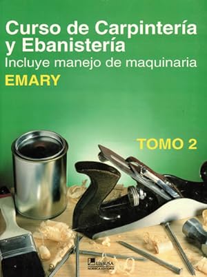 Seller image for Curso de carpintera y ebanistera. Incluye manejo de maquinaria. Tomo 2 for sale by Librera Cajn Desastre
