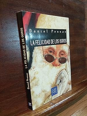 Seller image for La felicidad de los ogros for sale by Libros Antuano