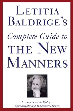 Imagen del vendedor de Letitia Baldrige's Complete Guide to the New Manners for the '90s a la venta por GreatBookPricesUK