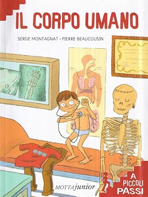 Image du vendeur pour Il corpo umano. A piccoli passi mis en vente par Librodifaccia