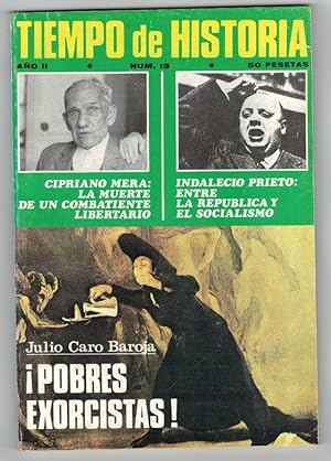 Imagen del vendedor de REVISTA TIEMPO DE HISTORIA, AO II, N13, DICIEMBRE 1975: POBRES EXORCISTAS! / CIPRIANO MERA: LA MUERTE DE UN COMBATIENTE LIBERTARIO / INDALECIO PRIETO: ENTRE LA REPBLICA Y EL SOCIALISMO a la venta por Librera Dilogo