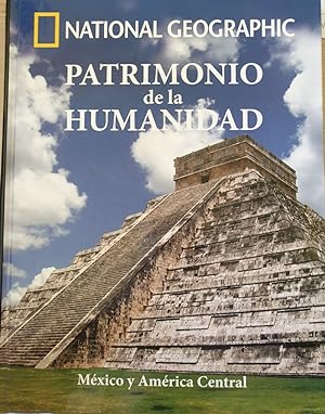Imagen del vendedor de PATRIMONIO DE LA HUMANIDAD. MEXICO Y AMERICA CENTRAL. NATIONAL GEOGRAPHIC. a la venta por Libreria Lopez de Araujo