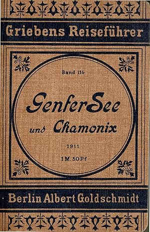 Genfer See und Chamonix (Grieben Reiseführer Band 114) -Originalausgabe 1911-