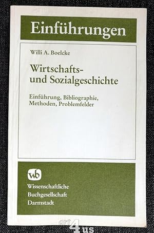 Seller image for Wirtschafts- und Sozialgeschichte Einfhrung, Bibliographie, Methoden, Problemfelder for sale by art4us - Antiquariat