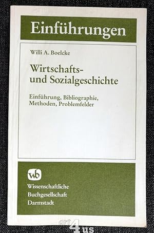 Image du vendeur pour Wirtschafts- und Sozialgeschichte Einfhrung, Bibliographie, Methoden, Problemfelder mis en vente par art4us - Antiquariat