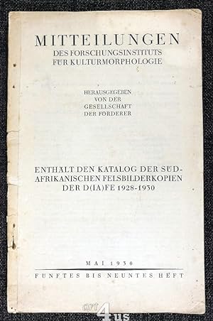 Mitteilungen des Forschungsinstituts für Kulturmorphologie : Die Expedition von 1928-1930 Enthält...