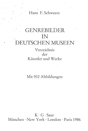 Genrebilder in deutschen Museen. Verzeichnis der Künstler und Werke (1986)