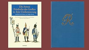 Die Armee Friedrichs des Grossen in ihrer Uniformierung, gezeichnet und erläutert von Adolph Menz...
