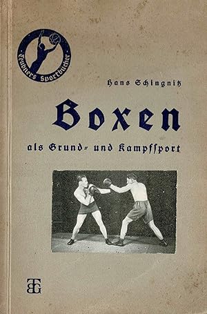 Boxen als Grund- und Kampfsport (Originalausgabe 1935)