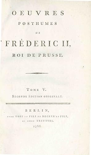 Oeuvres Posthumes de Frédéric II. Roi de Prusse - Tome V - (Bd. 5 Originalausgabe 1788)