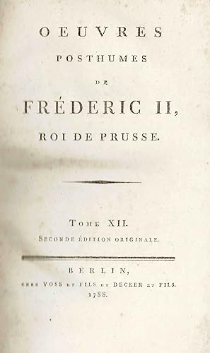 Oeuvres Posthumes de Frédéric II. Roi de Prusse - Tome XII - (Bd. 12 Originalausgabe 1788)