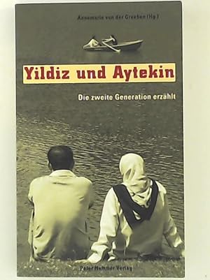 Bild des Verkufers fr Yildiz und Aytekin: Die zweite Generation erzhlt zum Verkauf von Leserstrahl  (Preise inkl. MwSt.)
