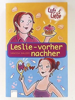 Bild des Verkufers fr Leslie - Vorher - Nachher (For Girls only) zum Verkauf von Leserstrahl  (Preise inkl. MwSt.)