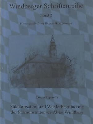 Imagen del vendedor de Skularisation und Wiederbegrndung der Prmonstratenser-Abtei Windberg (Windberger Schriftenreihe Band 2) a la venta por Leserstrahl  (Preise inkl. MwSt.)