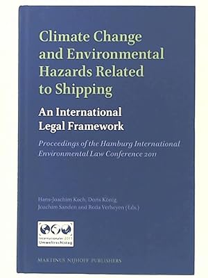Imagen del vendedor de Climate Change and Environmental Hazards Related to Shipping: An International Legal Framework a la venta por Leserstrahl  (Preise inkl. MwSt.)