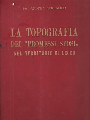 Bild des Verkufers fr La topografia dei promessi sposi nel territorio di Lecco zum Verkauf von Librodifaccia