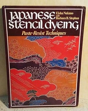 Seller image for Japanese Stencil Dyeing: Paste-Resist Techniques for sale by Mainly Books