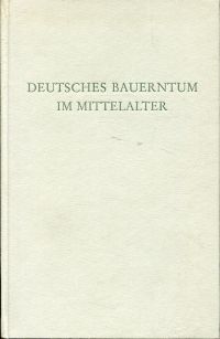Bild des Verkufers fr Deutsches Bauerntum im Mittelalter. zum Verkauf von Bcher Eule