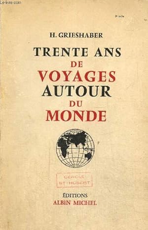 Seller image for Trente ans de voyages autour du monde for sale by Le-Livre