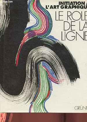 Immagine del venditore per Le rle de la ligne, Initiation  l'art graphique. venduto da Le-Livre