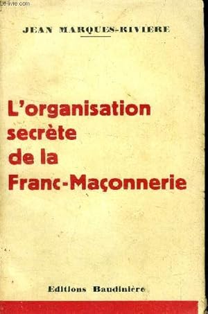 Bild des Verkufers fr L'organisation secrte de la Franc-Maonnerie zum Verkauf von Le-Livre