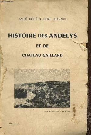 Imagen del vendedor de Histoire des Andelys et de chateau gaillard a la venta por Le-Livre