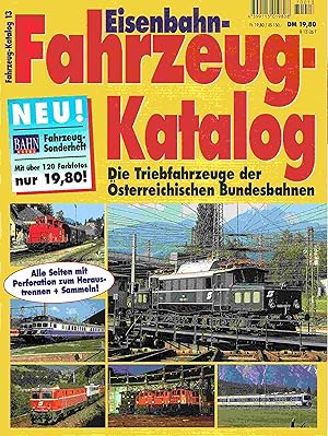 Image du vendeur pour Eisenbahn- Fahrzeug- Katalog Band 13: Die Triebfahrzeuge der sterreichischen Bundesbahnen. mis en vente par Antiquariat Bernhardt