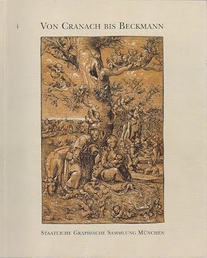 Von Cranach bis Beckmann : 70 Jahre "Vereinigung der Freunde" ; die schönsten Erwerbungen ; [Auss...