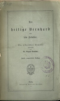 Seller image for Der heilige Bernhard und sein Zeitalter. Ein historisches Gemlde. for sale by Antiquariat Axel Kurta