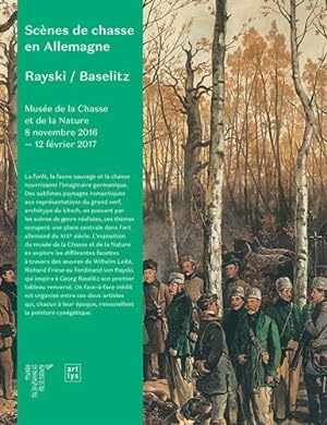 Scènes de chasse en Allemagne : Rayski / Baselitz Exposition "Scènes de chasse en Allemagne. Rays...