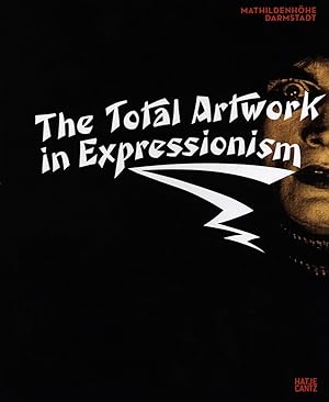 Total artwork in expressionism - art, film, literature, theater, dance and architecture 1905 - 25...