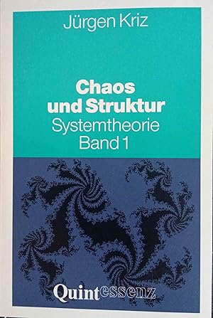 Grundkonzepte der Systemtheorie; Teil: Bd. 1., Chaos und Struktur. mit einem Vorw. von Hermann Haken