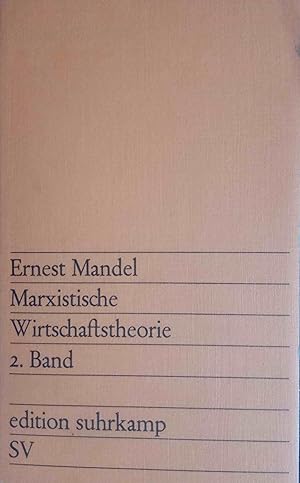 Marxistische Wirtschaftstheorie; Teil: Bd. 2. edition suhrkamp ; 596
