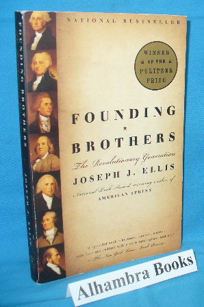 Founding Brothers : The Revolutionary Generation