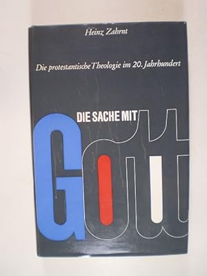 Die Sache mit Gott. Die protestantische Theologie